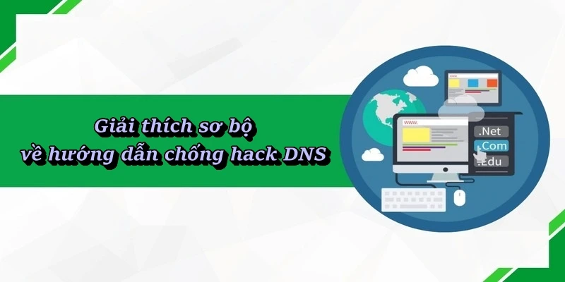 Giải thích sơ bộ về hướng dẫn chống hack DNS
