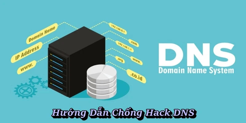 hướng dẫn chống hack DNS