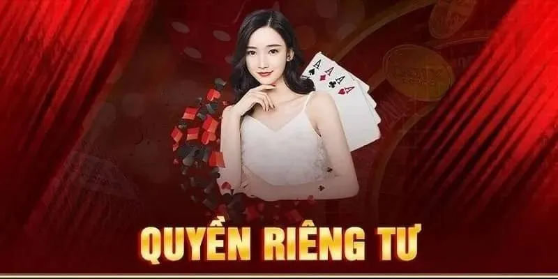 Nhiệm vụ của người chơi đối với quyền riêng tư 100VIP